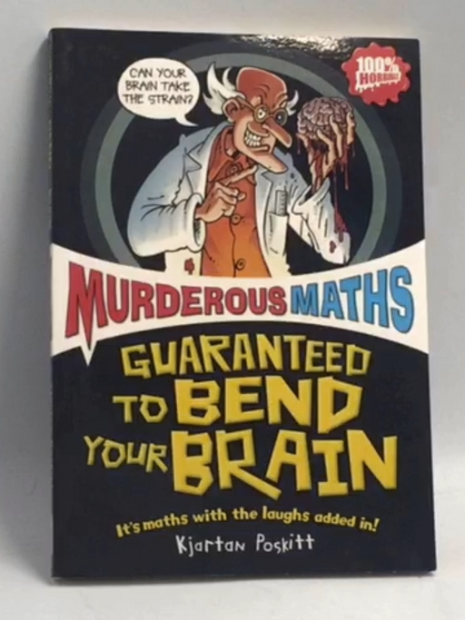 Murderous Maths: Guaranteed to Bend Your Brain - Kjartan Poskitt