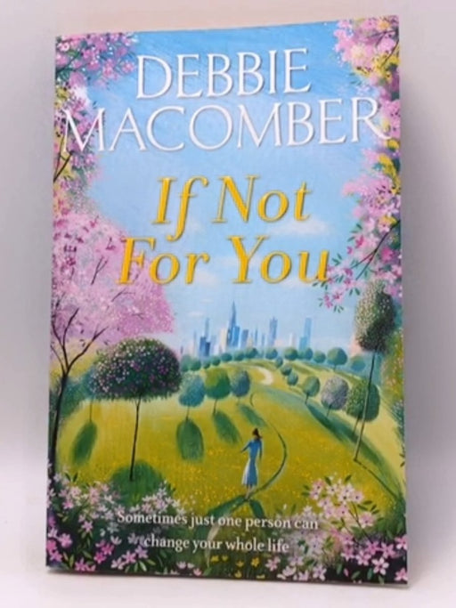 If Not for You - Debbie Macomber; 