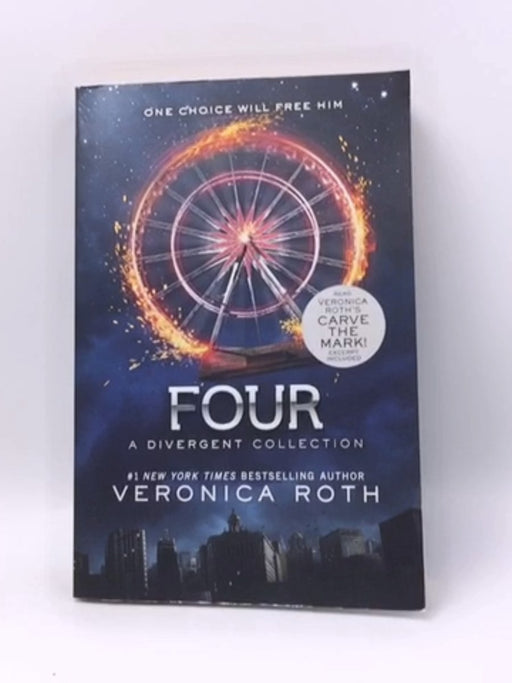 Four: A Divergent Collection - Veronica Roth; 