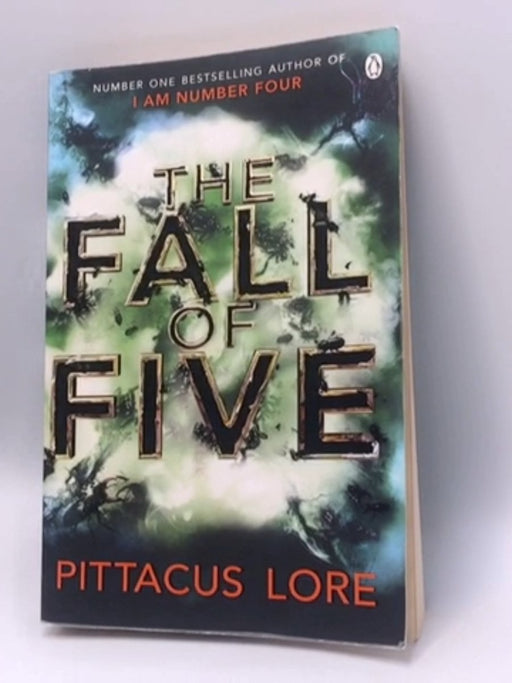 Fall of Five : Lorien Legacies #4 - Pittacus Lore; 