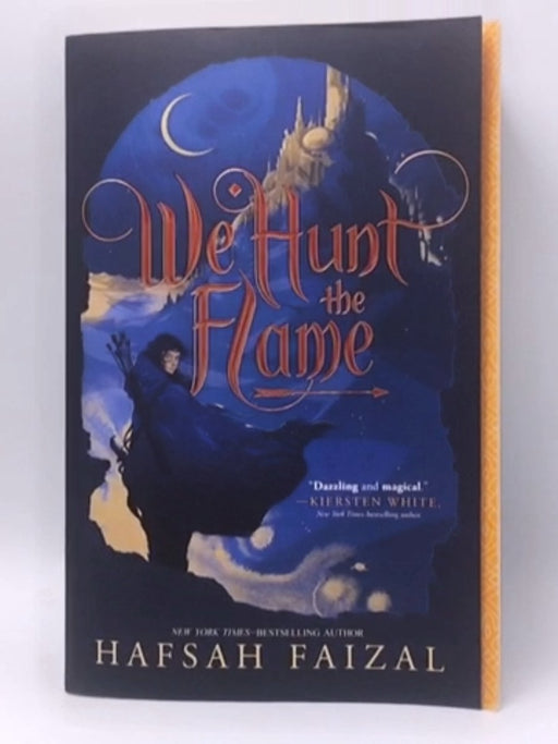 We Hunt the Flame (Sands of Arawiya, 1) - Faizal, Hafsah; 