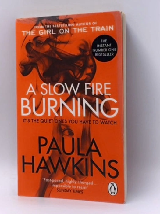 A Slow Fire Burning - Paula Hawkins; 