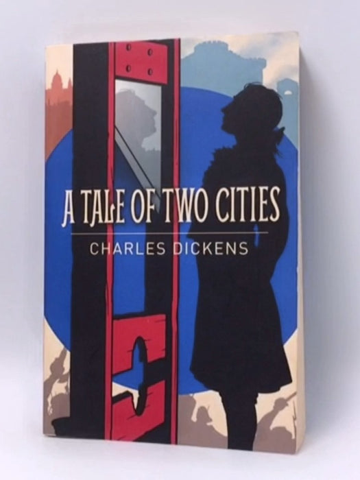 Tale of Two Cities - Charles Dickens