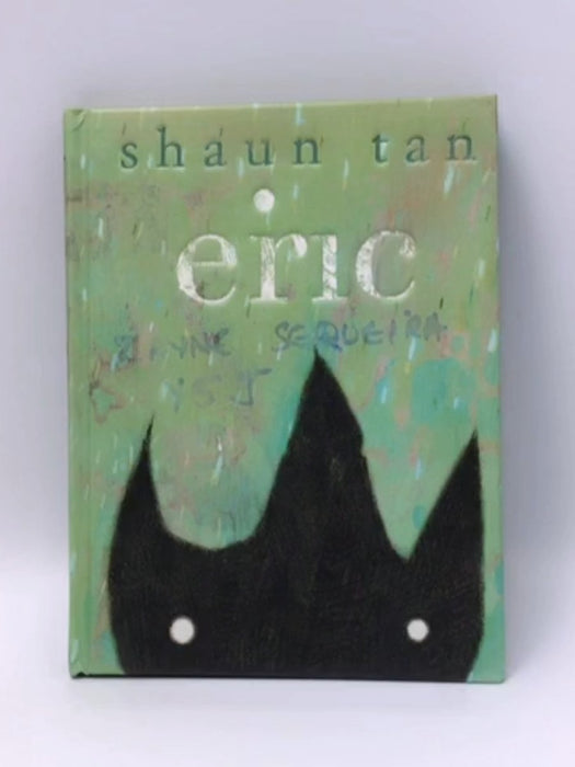 Eric- Hardcover  - Shaun Tan; 