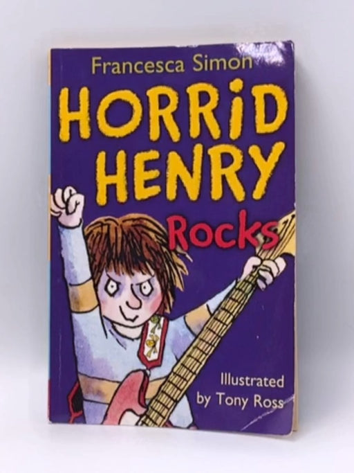 Horrid Henry Rocks - Francesca Simon; 