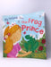 My Fairytale Time: The Frog Prince - Miles Kelly