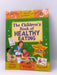 The Children's Book of Healthy Eating - Jo Stimpson; 