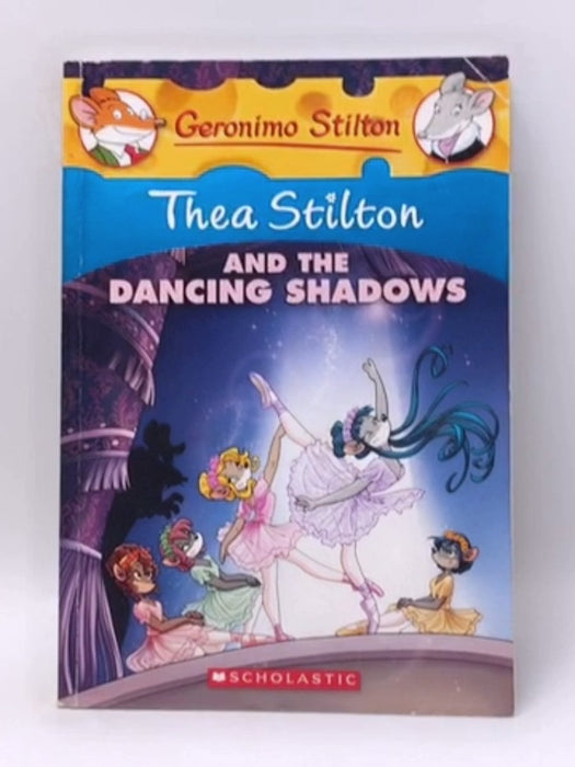 Thea Stilton and the Dancing Shadows - Thea Stilton