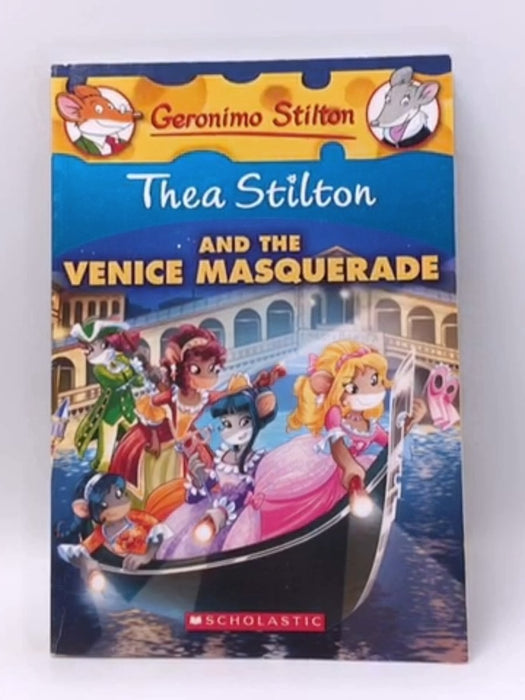 Thea Stilton and the Venice Masquerade - Thea Stilton