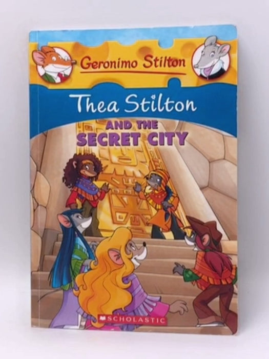 Scholastic: Thea Stilton and the Secret City - Thea Stilton