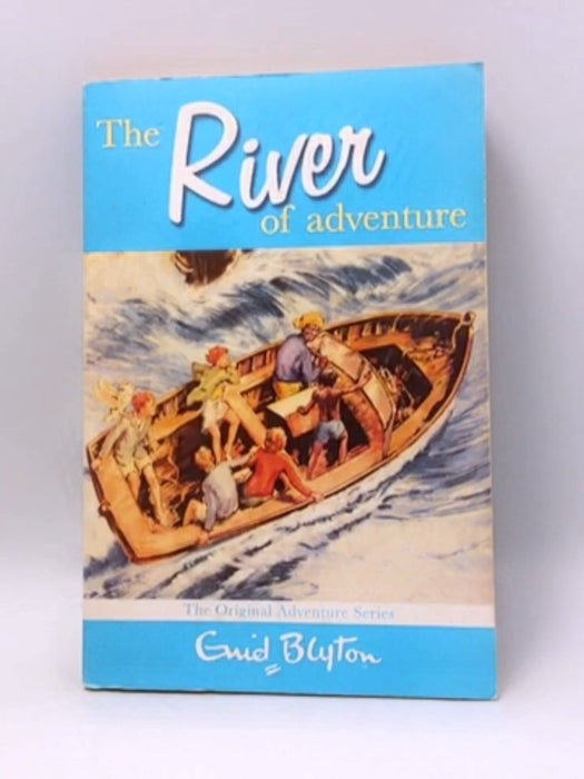 The River of Adventure - Enid Blyton; 