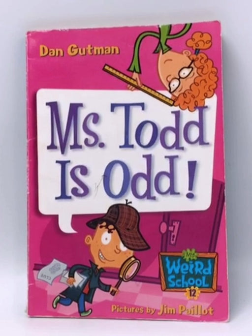 Ms. Todd Is Odd! - Gutman, Dan; 