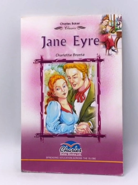 Charles Baker Classics: Jane Eyre - Charlotte Bronte