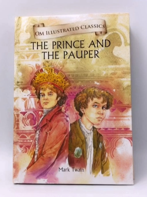 Prince and the Pauper- Hardcover  - Mark Twain; 