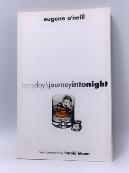 Long Day's Journey Into Night - Eugene O'Neill; 