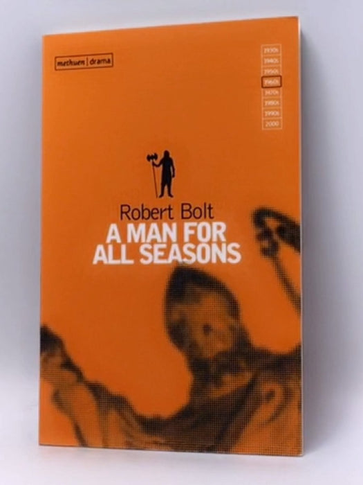 A Man For All Seasons - Robert Bolt; 