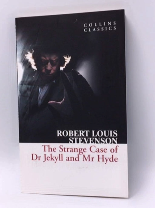 The Strange Case of Dr Jekyll and Mr Hyde - Robert Louis Stevenson; 