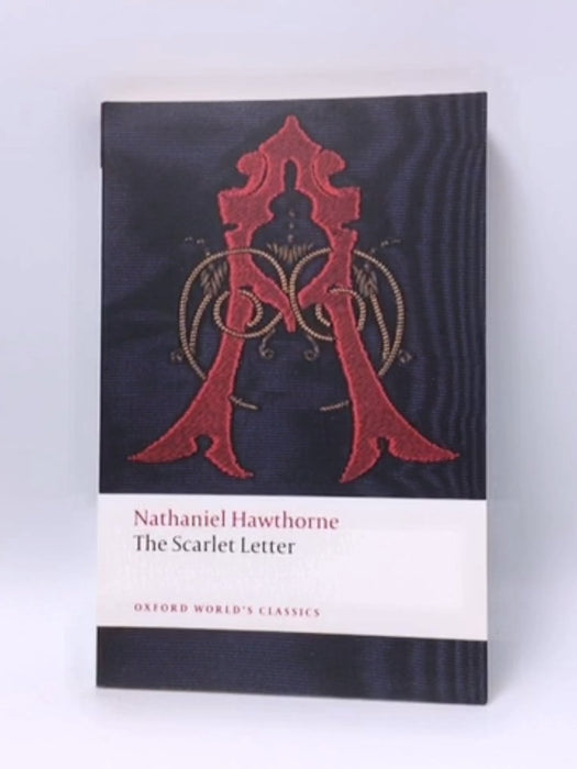 The Scarlet Letter - Nathaniel Hawthorne; 