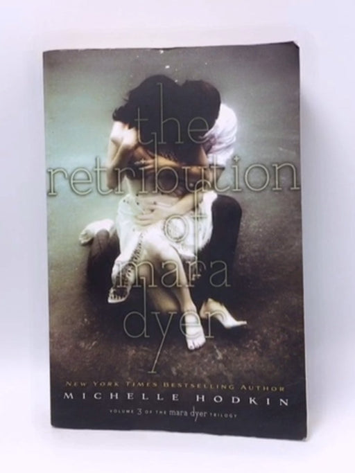 The Retribution of Mara Dyer - Michelle Hodkin; 