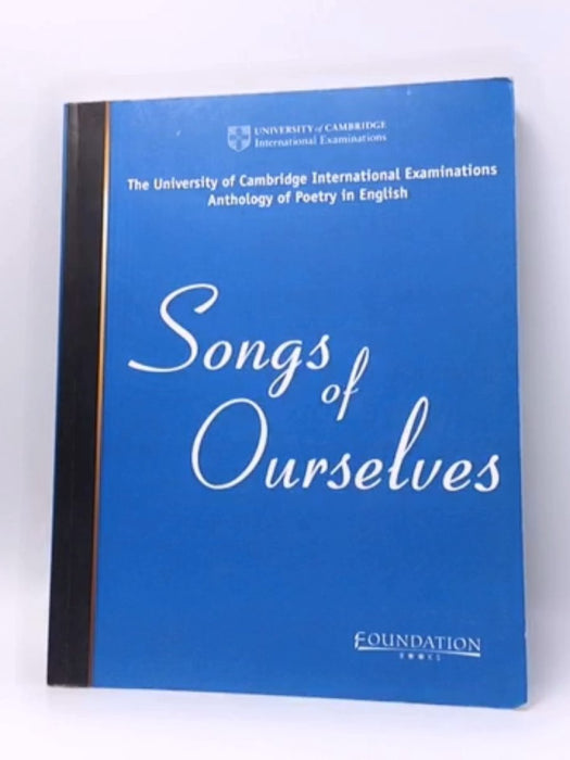 Songs of Ourselves - Cambridge International Examinations; 