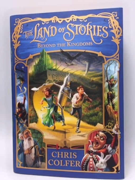 The Land of Stories: Beyond the Kingdoms - Chris Colfer; 