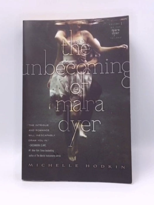 The Unbecoming of Mara Dyer - Michelle Hodkin; 