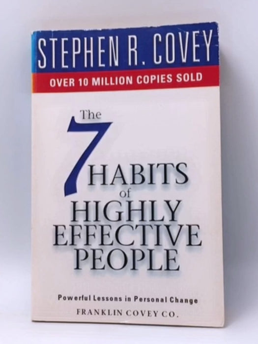 The 7 Habits of Highly Effective People - Stephen R. Covey