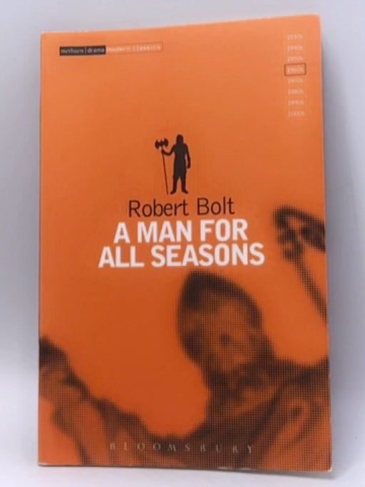 A Man For All Seasons - Robert Bolt; 