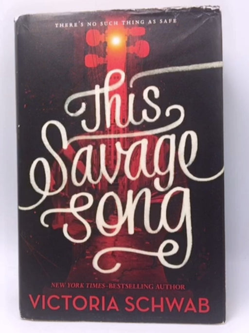 This Savage Song - Victoria Schwab; 