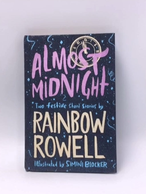 Almost Midnight: Two Festive Short Stories- Hardcover  - Rainbow Rowell; 