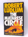 The Matarese Circle - Robert Ludlum; 