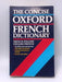 The Concise Oxford French Dictionary - Oxford University