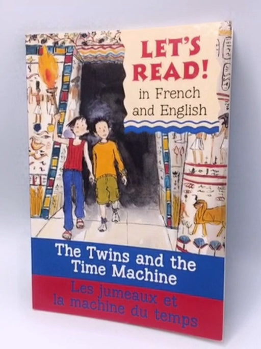 The Twins and the Time Machine/Les Jumeaux et la Machine du Temps - Stephen Rabley; Marie-Therese Bougard; 