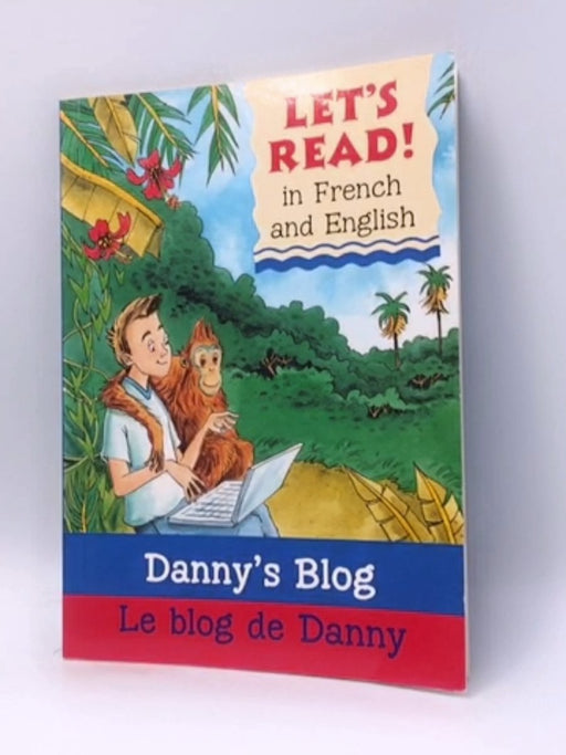 Danny's Blog/Le Blog de Danny - Stephen Rabley; Marie-Therese Bougard; 