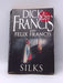 Silks - Dick Francis; Felix Francis