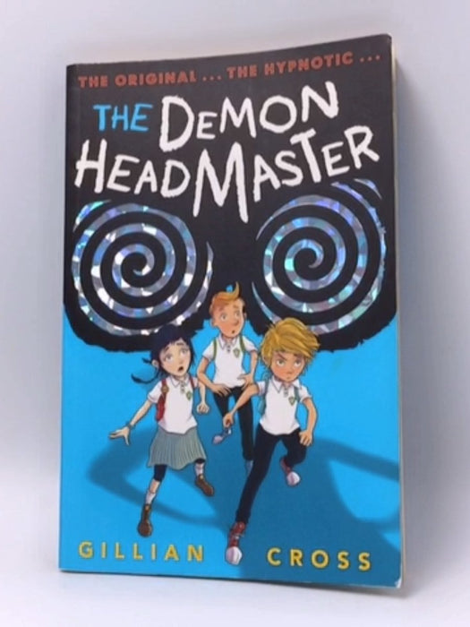 The Demon Headmaster - Gillian Cross; 