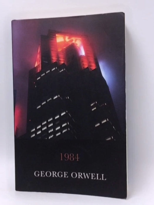 Nineteen Eighty-four - George Orwell; 