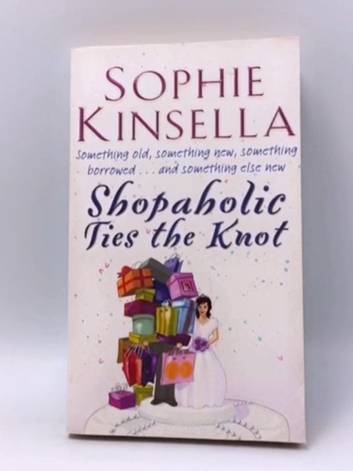 Shopaholic Ties The Knot - Sophie Kinsella