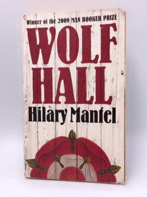 Wolf Hall - Hilary Mantel; 