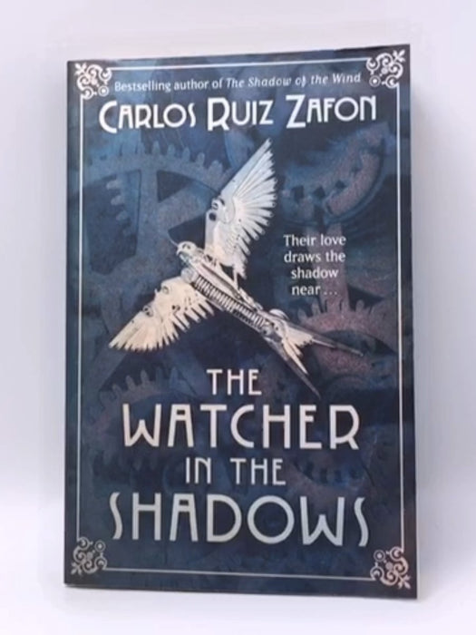 Watcher In The Shadows - Carlos Ruiz Zafon; 