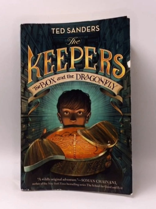 The Keepers: The Box and the Dragonfly - Ted Sanders; 