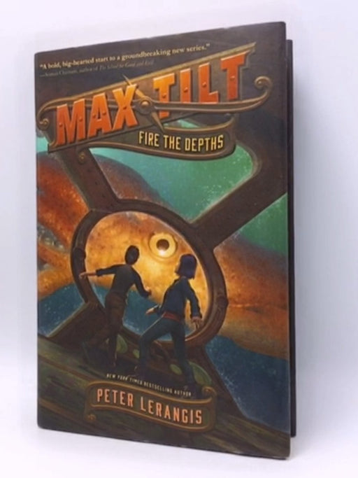 Max Tilt: Fire the Depths - Hardcover - Peter Lerangis; 