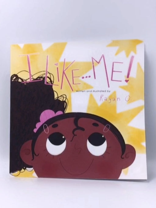 I LIKE ... ME! - Rayan Omar; 