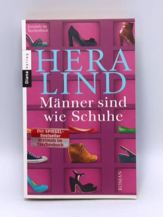 Manner sind wie Schuhe (German Edition) - Hera Lind; 
