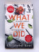 What We Did   - Christobel Kent