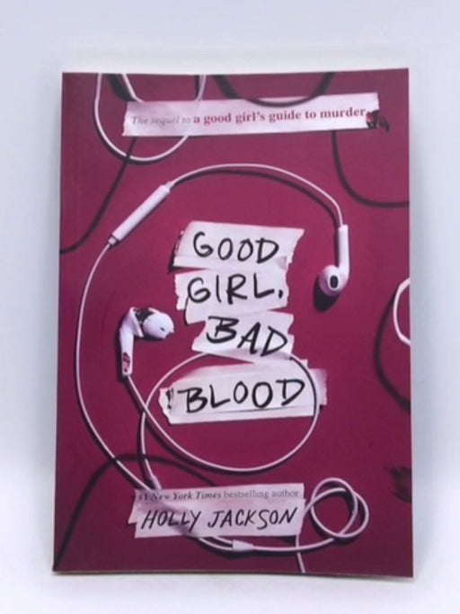 Good Girl, Bad Blood - Holly Jackson; 