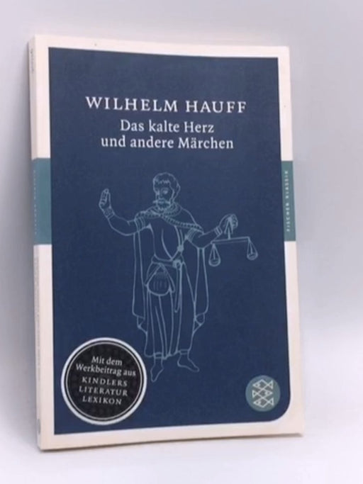 Das kalte Herz und andere Märchen - Wilhelm Hauff; 