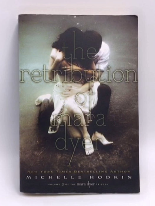 The Retribution of Mara Dyer: Mara Dyer #3 - Michelle Hodkin; 