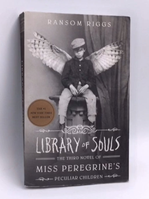 Library Of Souls: The Third Novel Of Miss Peregrine's Peculiar Children - Ransom Riggs