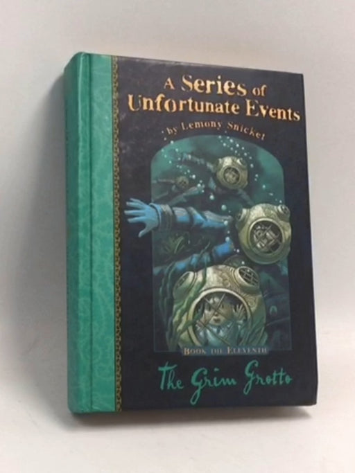 The Grim Grotto- [Hardcover] - Lemony Snicket